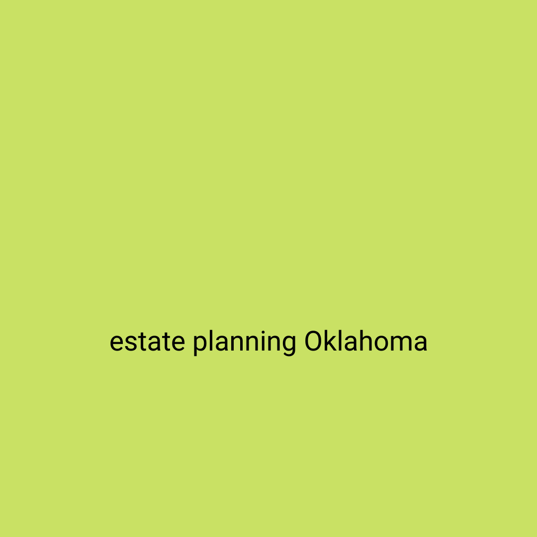 oklahoma city estate planning lawyer